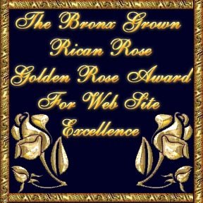 The Bronx Grown Rican Rose Golden Rose Award for Web Site Excellence