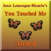 Joan's You Touched Me Award
