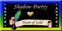 Shadow Poetry Heart of Gold Award