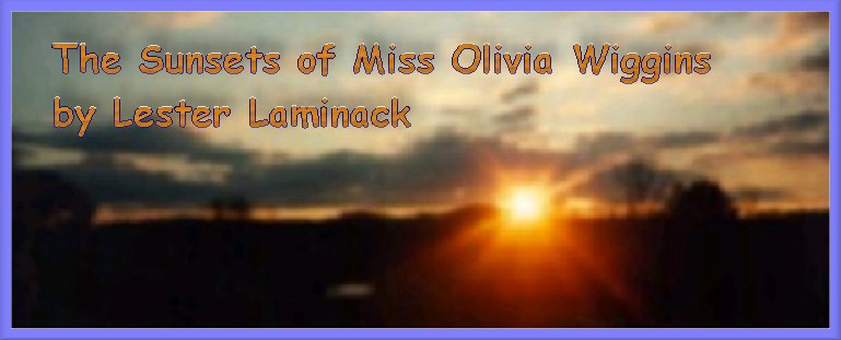 The Sunsets of Miss Olivia Wiggins by Lester Laminack