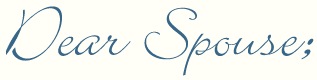 dear spouse