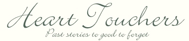 heart touchers/past stories