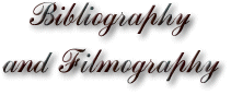 Bibliography and Filmography
