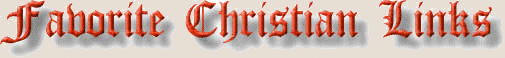 Favorite Christian Links